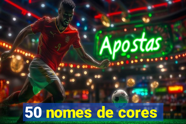 50 nomes de cores