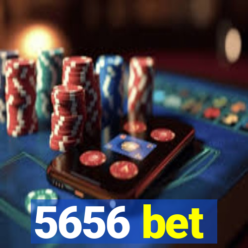 5656 bet