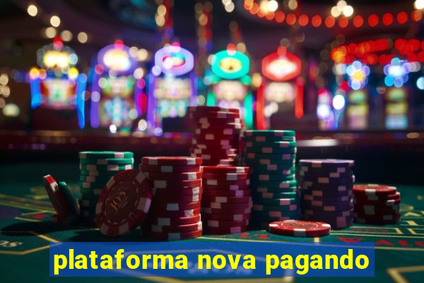 plataforma nova pagando