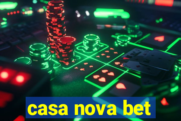 casa nova bet