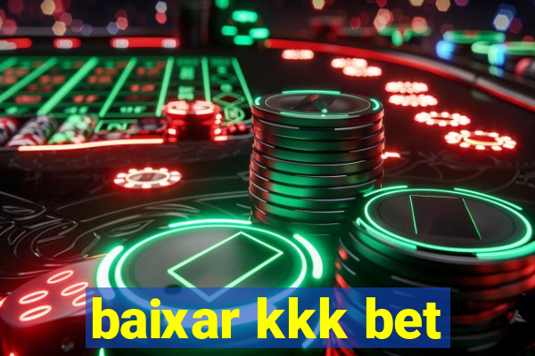 baixar kkk bet
