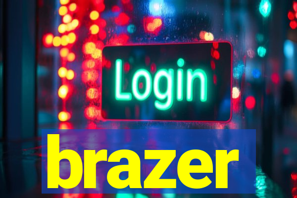 brazer