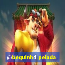 @bequinh4 pelada