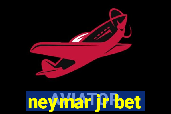 neymar jr bet