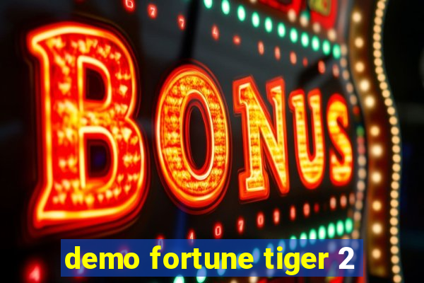 demo fortune tiger 2