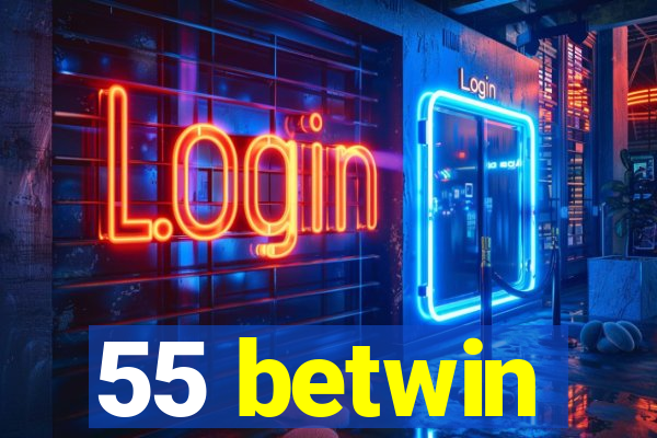 55 betwin
