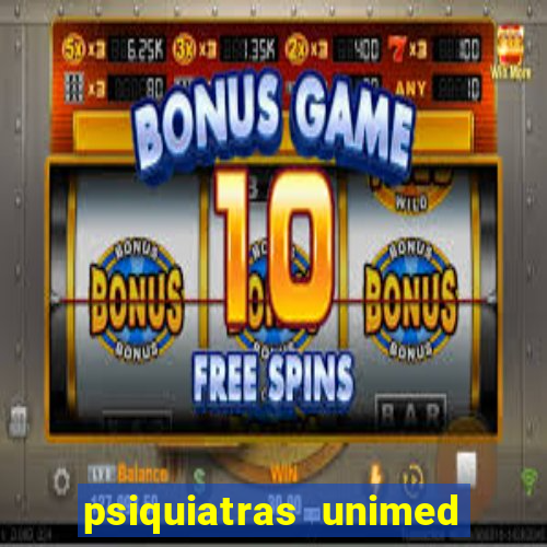 psiquiatras unimed porto alegre