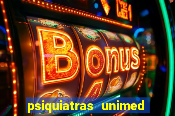 psiquiatras unimed porto alegre