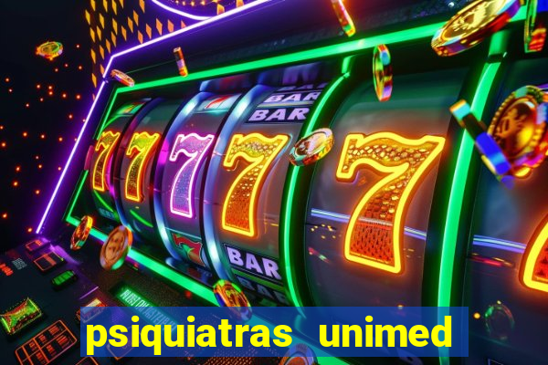 psiquiatras unimed porto alegre