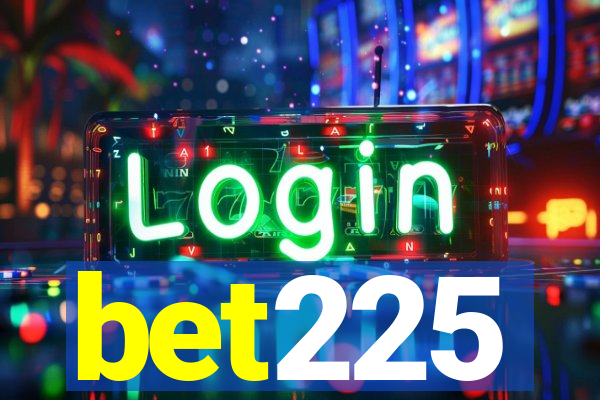 bet225