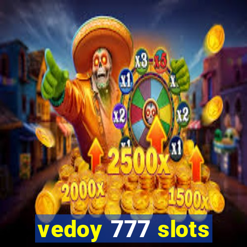 vedoy 777 slots