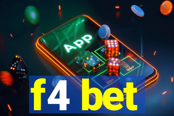 f4 bet