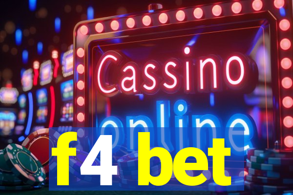 f4 bet