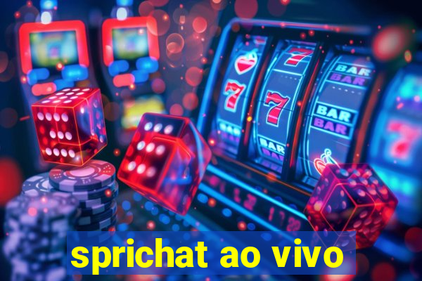 sprichat ao vivo