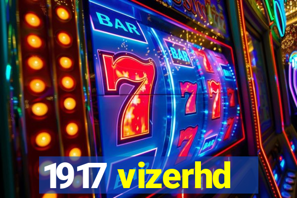 1917 vizerhd