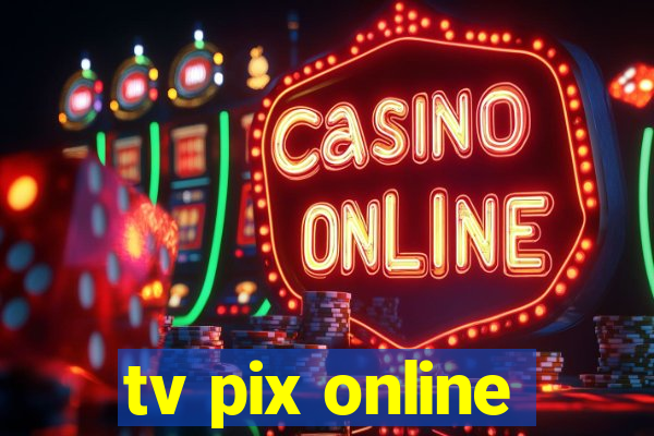 tv pix online