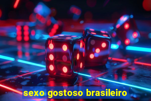 sexo gostoso brasileiro