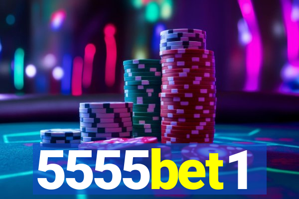 5555bet1
