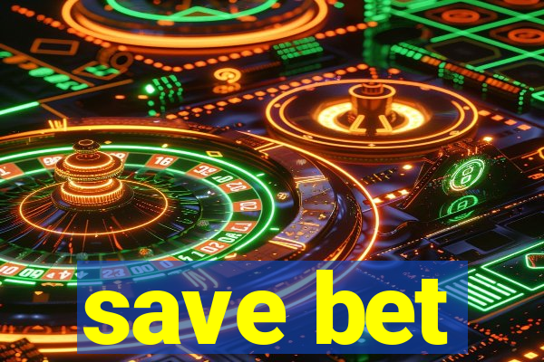 save bet