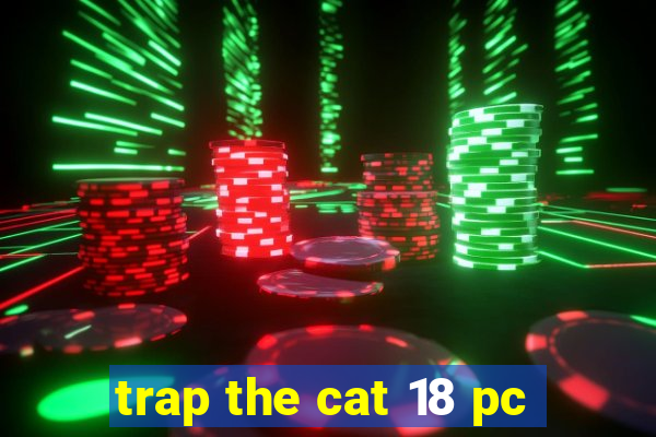 trap the cat 18 pc