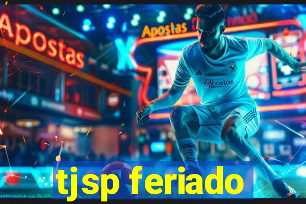 tjsp feriado