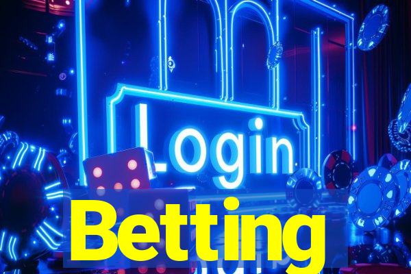 Betting