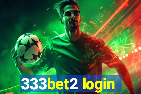 333bet2 login