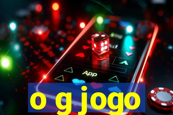 o g jogo