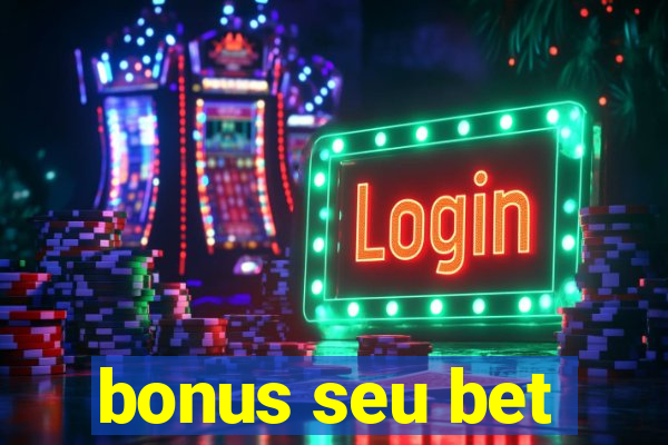 bonus seu bet
