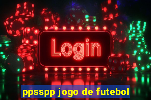 ppsspp jogo de futebol