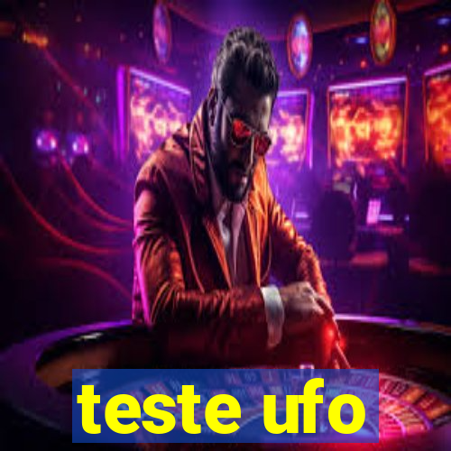 teste ufo
