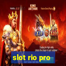 slot rio pro