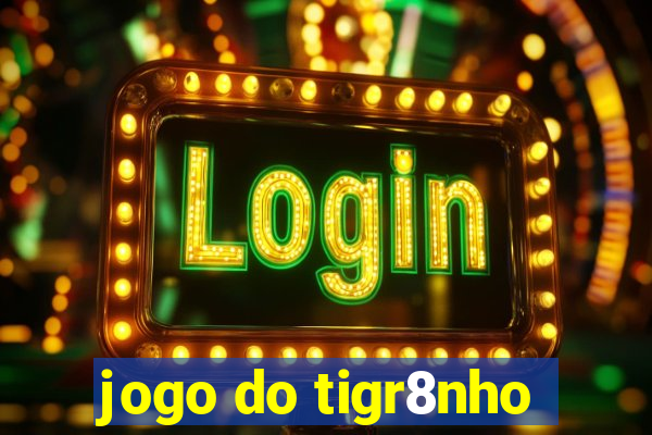 jogo do tigr8nho