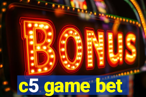 c5 game bet