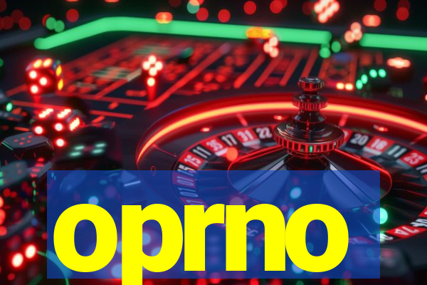 oprno