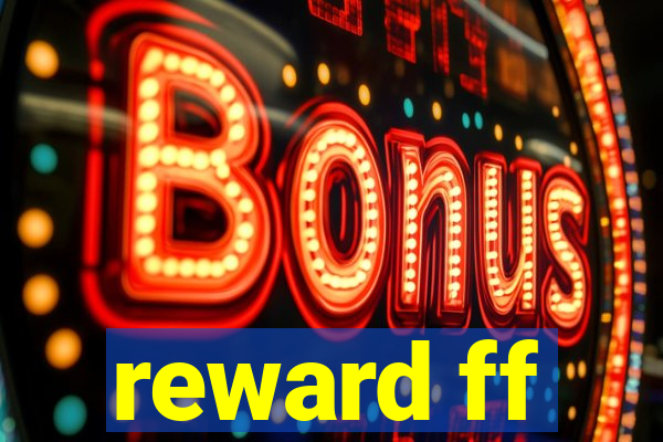 reward ff