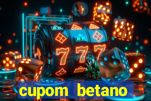 cupom betano rodadas gratis