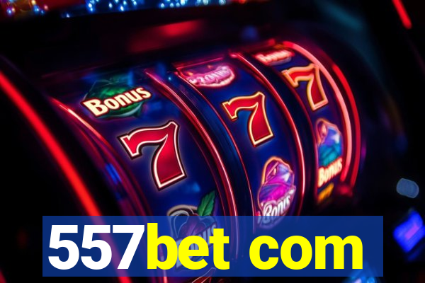 557bet com