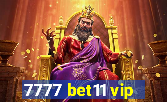7777 bet11 vip