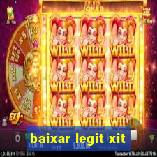 baixar legit xit