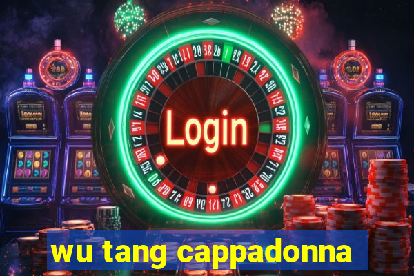 wu tang cappadonna