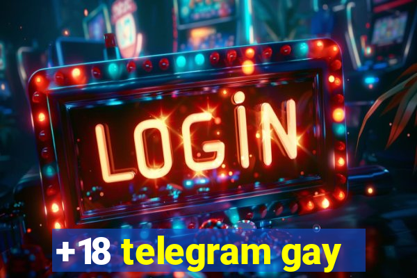 +18 telegram gay