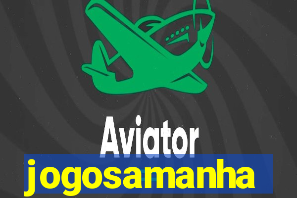 jogosamanha