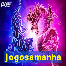 jogosamanha