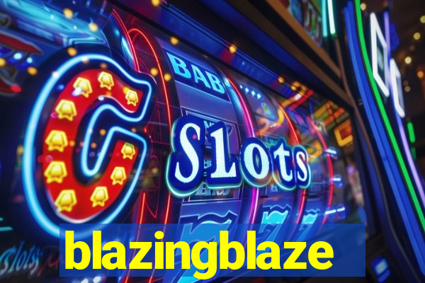 blazingblaze