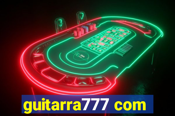guitarra777 com