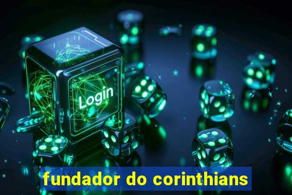 fundador do corinthians