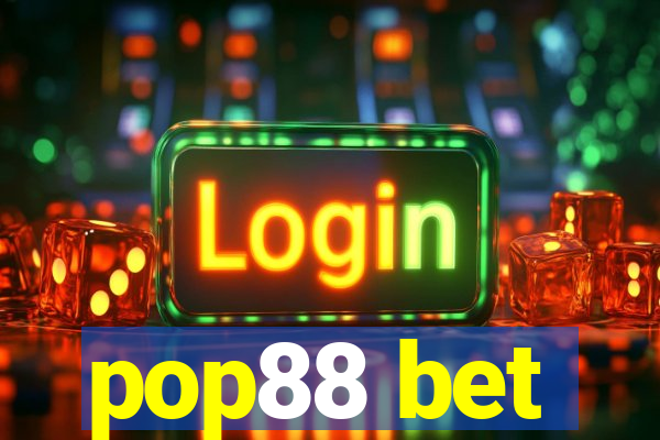 pop88 bet