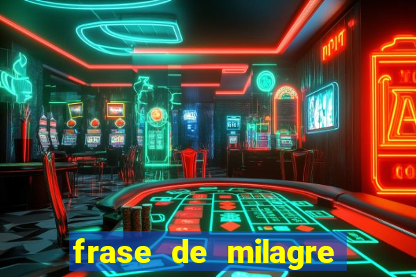 frase de milagre de deus