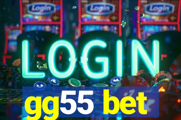 gg55 bet